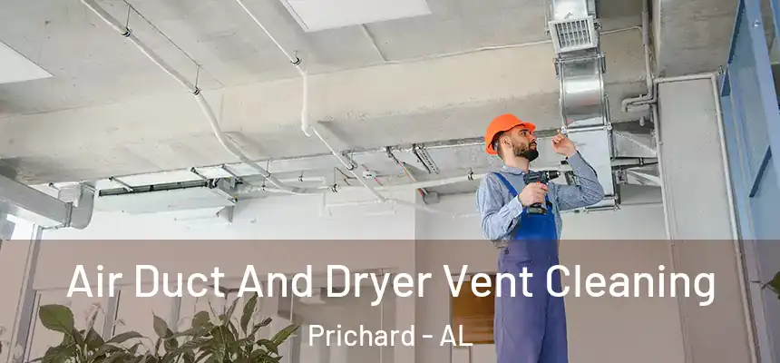  Air Duct And Dryer Vent Cleaning Prichard - AL