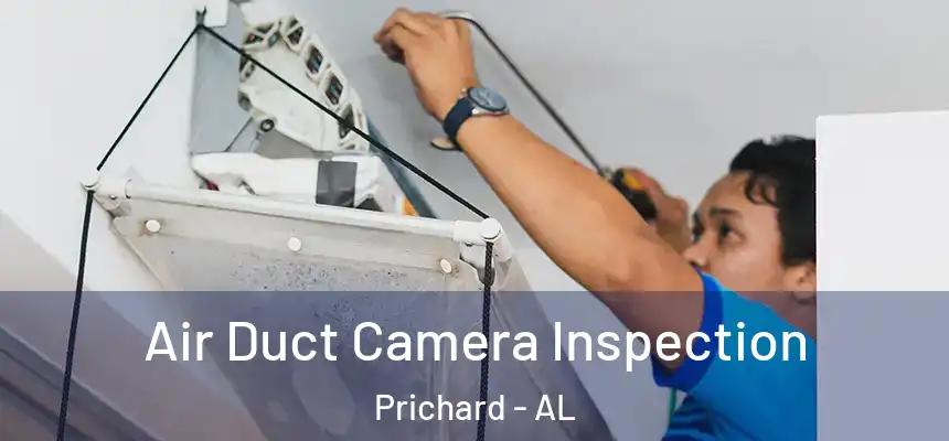  Air Duct Camera Inspection Prichard - AL