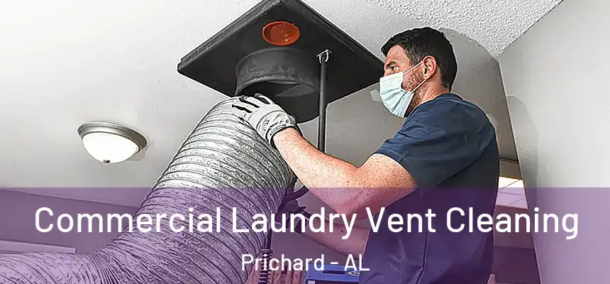  Commercial Laundry Vent Cleaning Prichard - AL