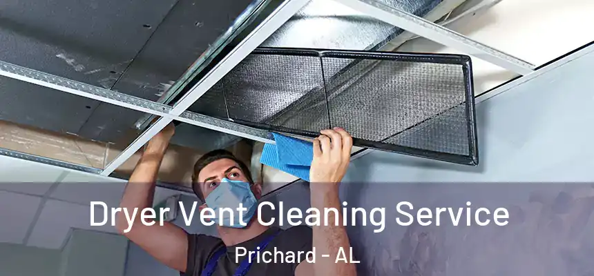  Dryer Vent Cleaning Service Prichard - AL