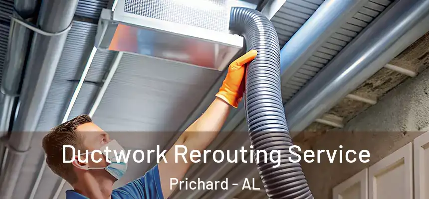 Ductwork Rerouting Service Prichard - AL