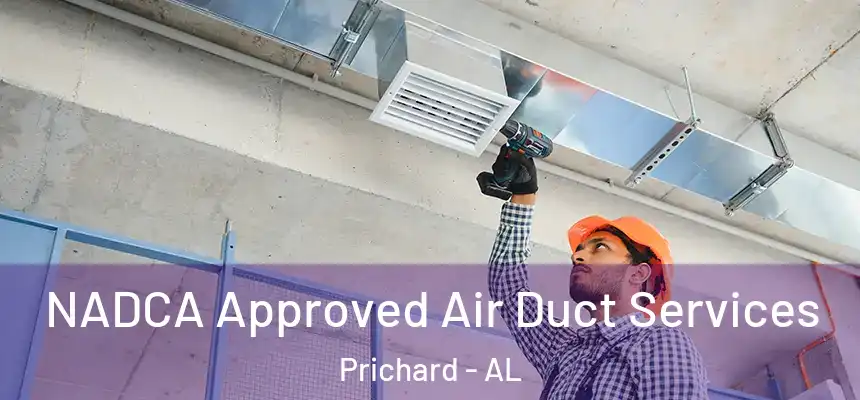 NADCA Approved Air Duct Services Prichard - AL