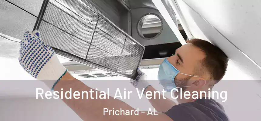 Residential Air Vent Cleaning Prichard - AL